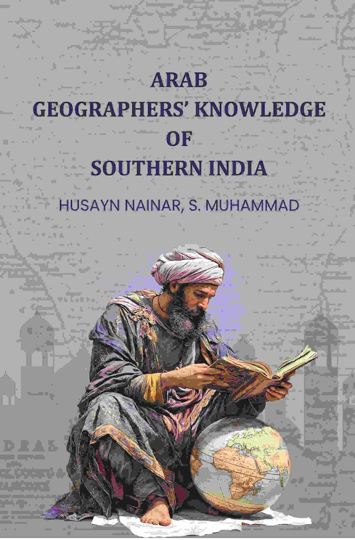 Arab geographersʼ knowledge of Southern India - Gyan Books | Grocsy
