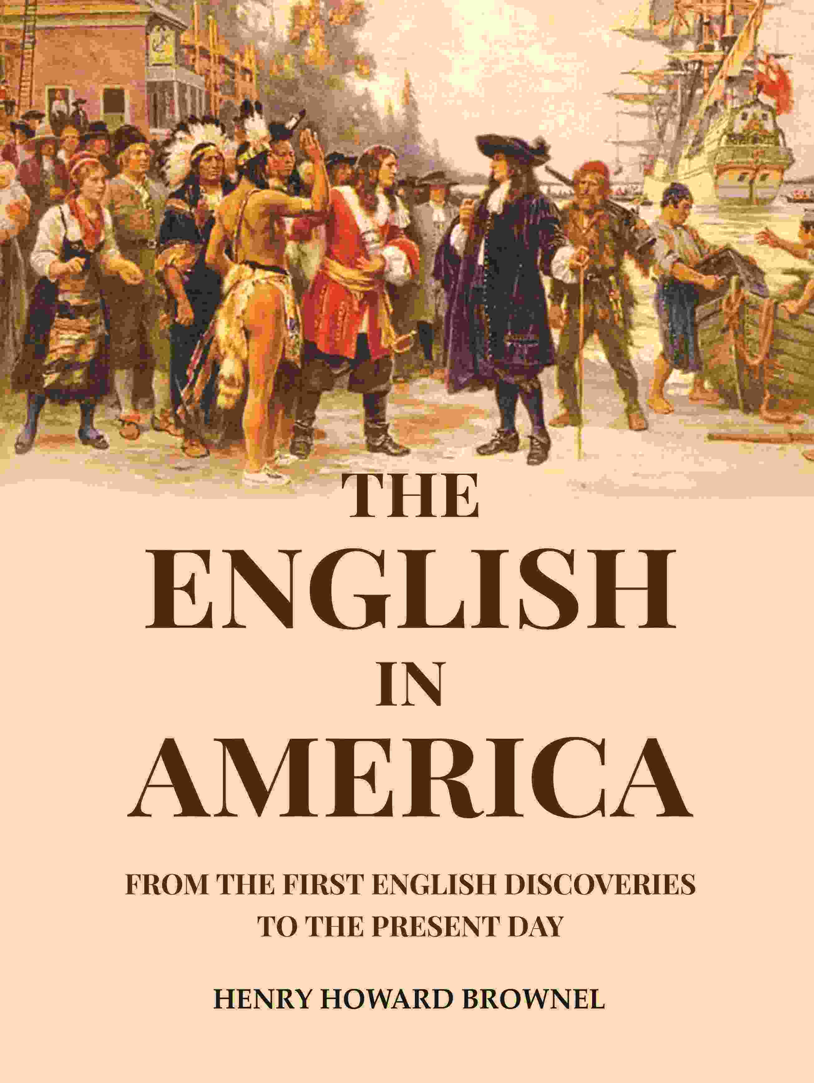 The English in America: From the First English Discoveries to the Present Day - Gyan Books | Grocsy