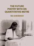 The Future Poetry with on Quantitative Metre - Gyan Books | Grocsy