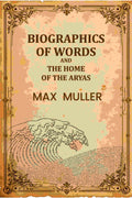Biographics Of Words And The Home Of The Aryas - Gyan Books | Grocsy