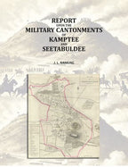 Report Upon the Military Cantonments of Kamptee and Seetabuldee - Gyan Books | Grocsy