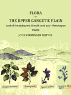 Flora of the upper Gangetic plain: and of the adjacent Siwalik and sub-Himalayan tracts - Gyan Books | Grocsy