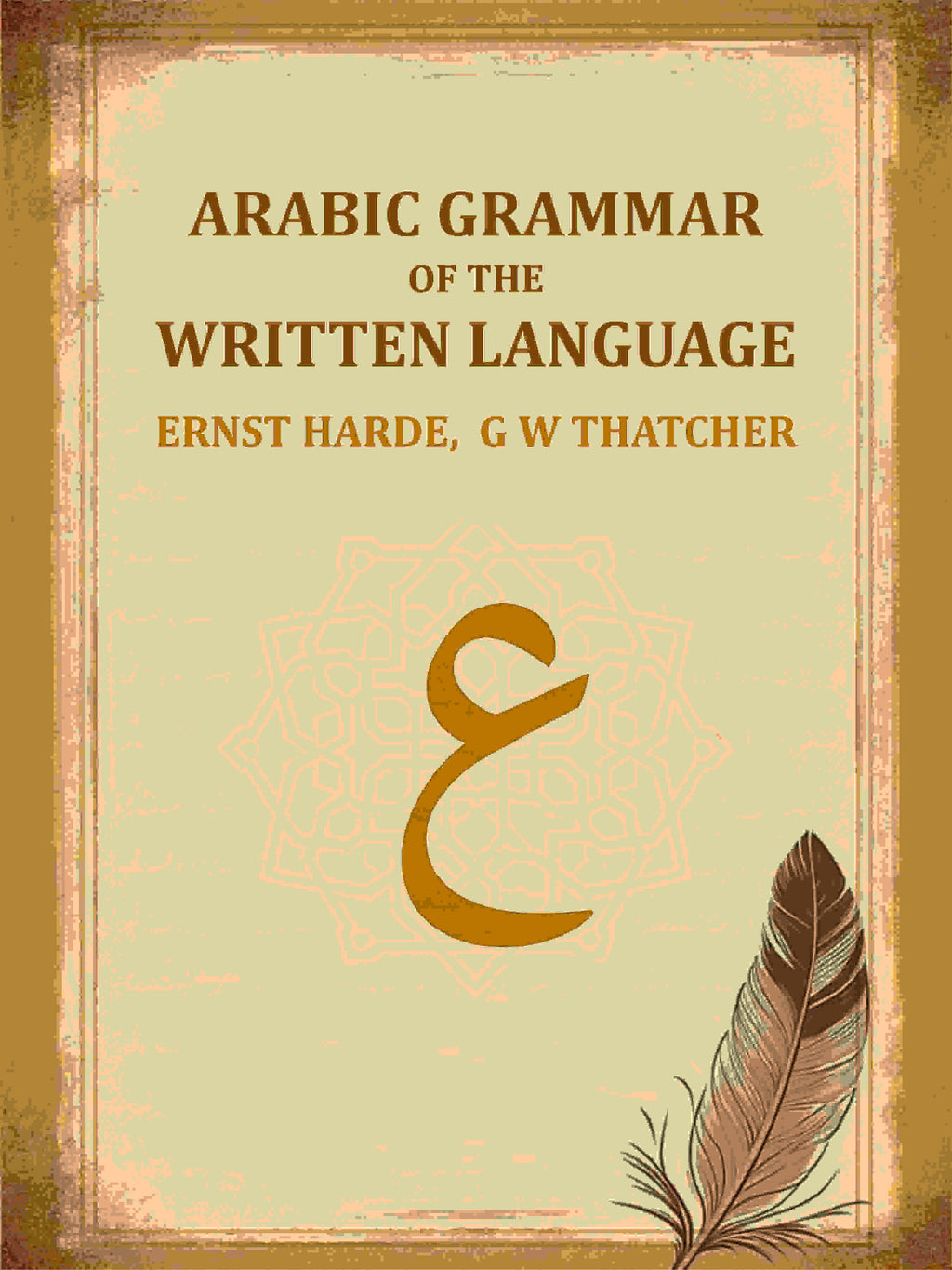 Arabic Grammar Of The Written Language - Gyan Books | Grocsy