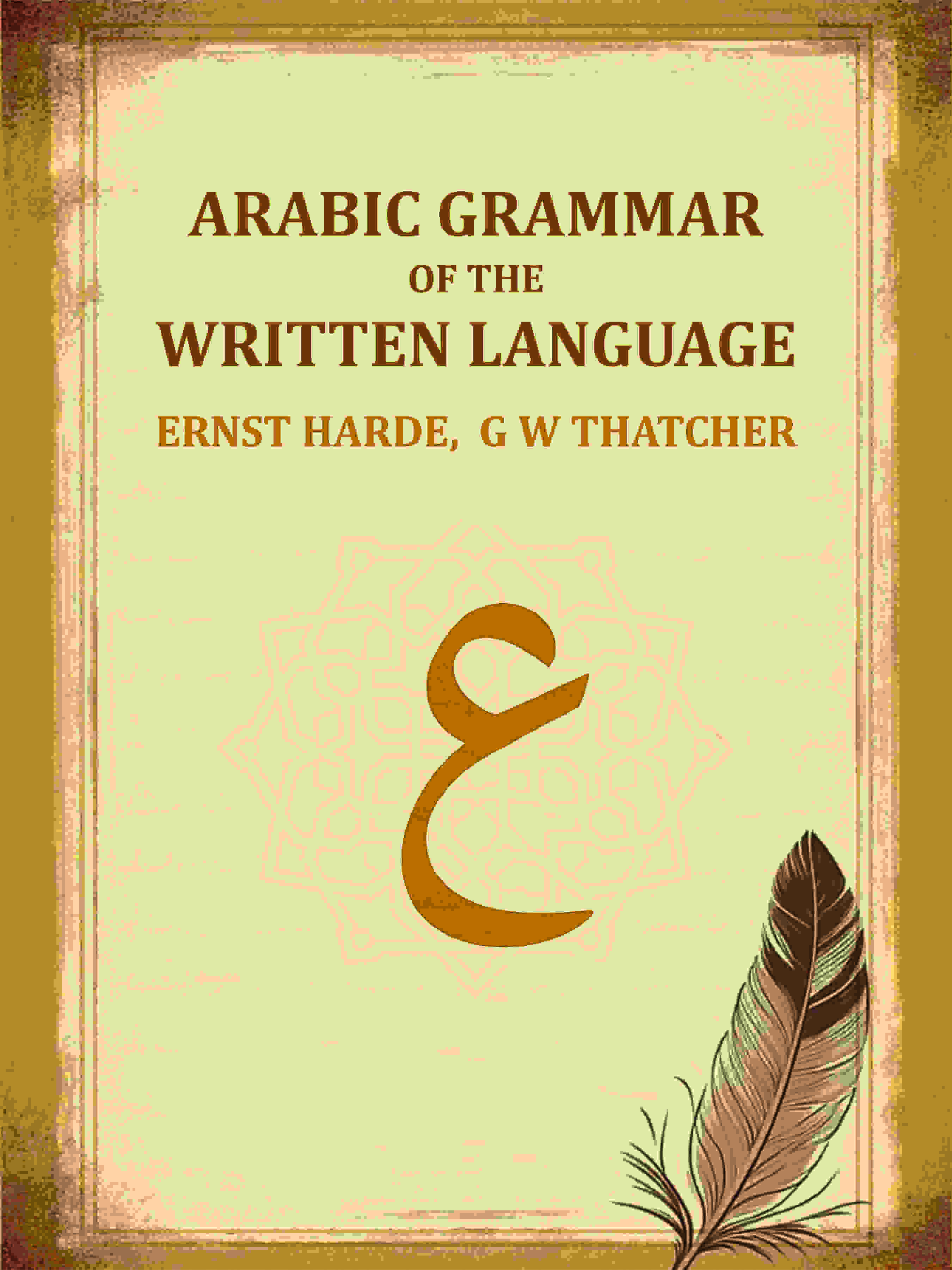 Arabic Grammar Of The Written Language - Gyan Books | Grocsy