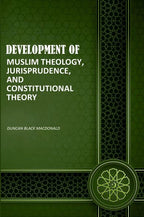 Development of Muslim Theology, Jurisprudence, and Constitutional Theory - Gyan Books | Grocsy