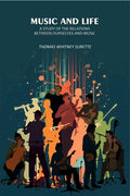 Music and Life: A Study of the Relations Between Ourselves and Music - Gyan Books | Grocsy