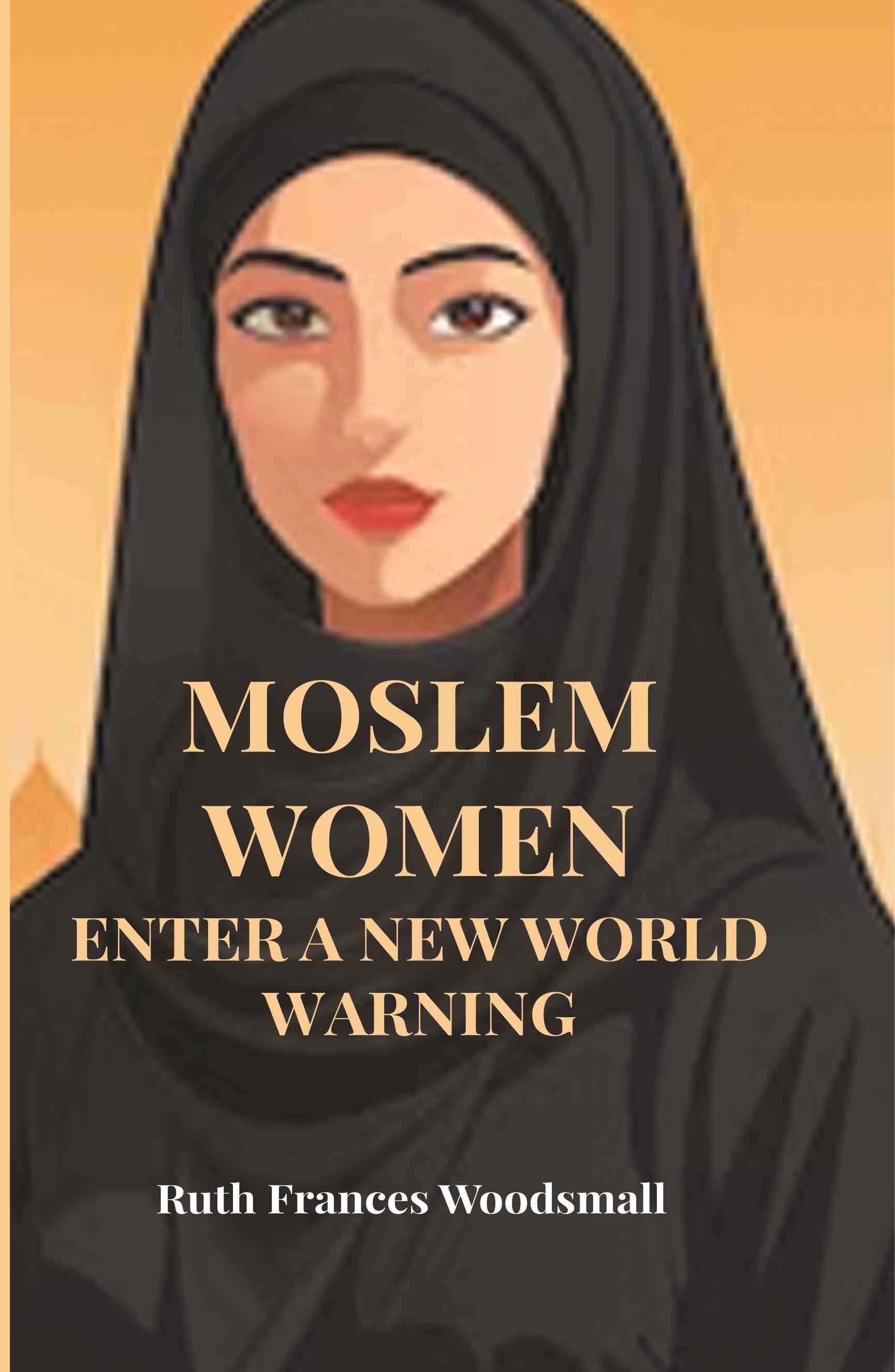 Moslem Women Enter A New World - Gyan Books | Grocsy
