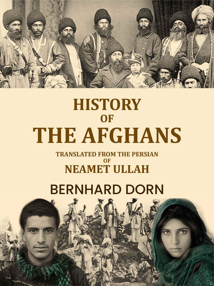 History of the Afghans: Translated from the Persian of Neamet Ullah - Gyan Books | Grocsy