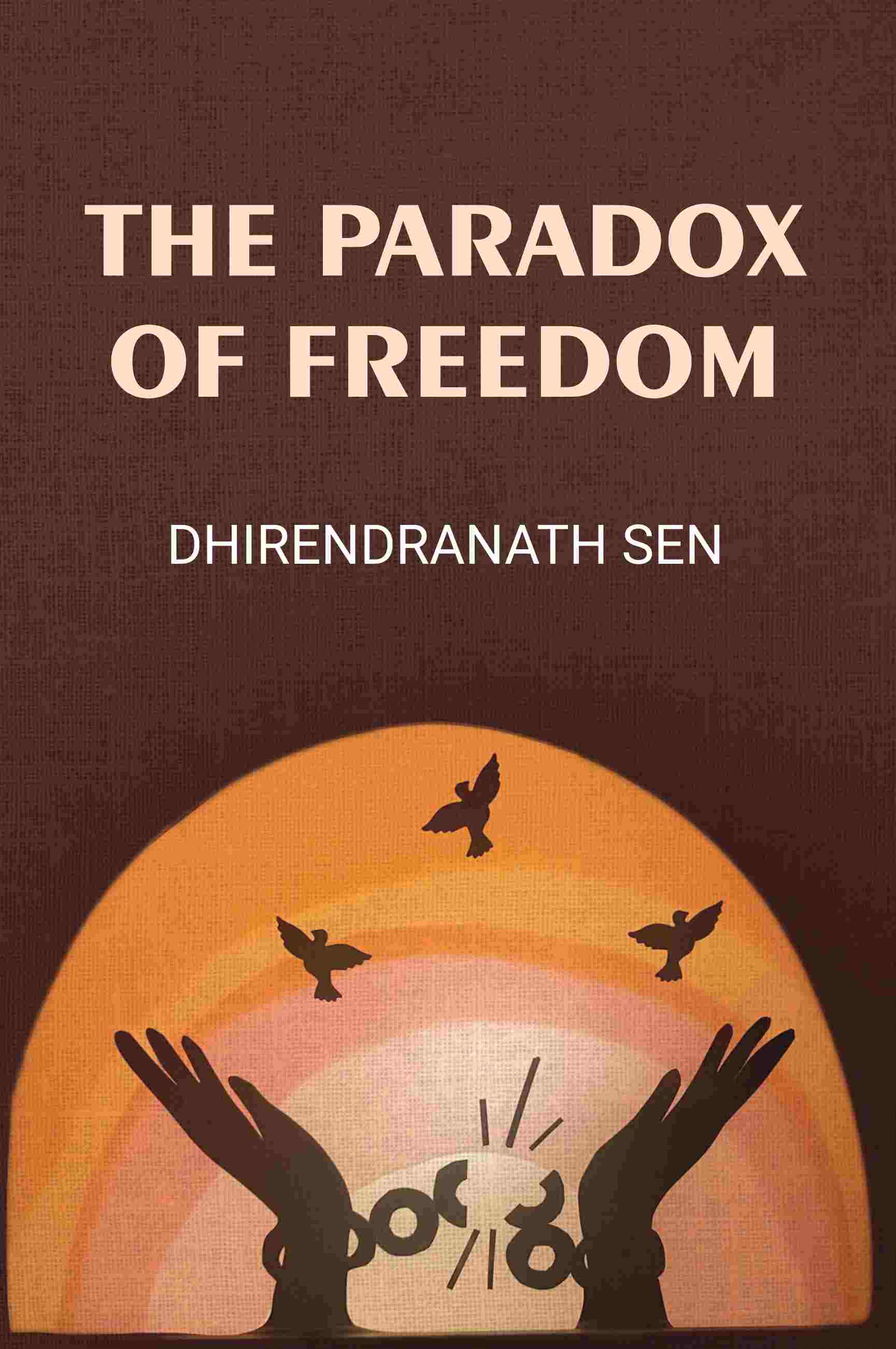The Paradox Of Freedom - Gyan Books | Grocsy