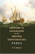 A Historical Geography of the British Dependencies: India - Gyan Books | Grocsy
