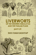 Liverworts Of The Western Himalayas And The Panjab Plain (Part 1 and 2) - Gyan Books | Grocsy