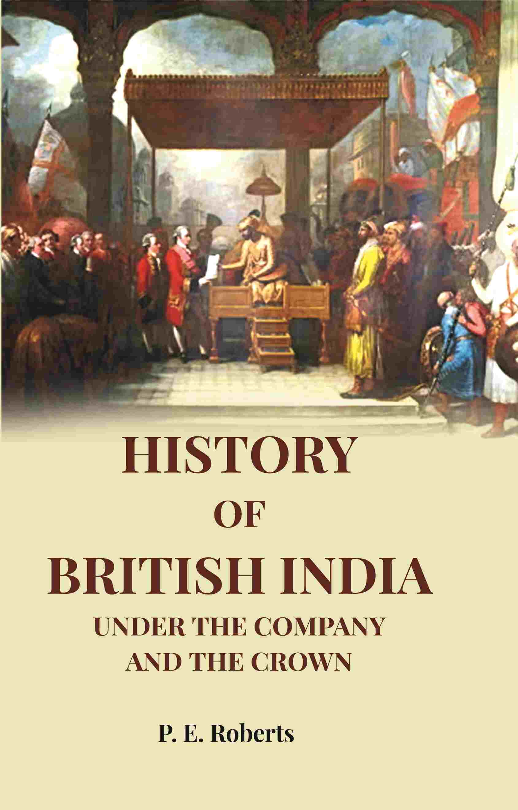 History of British India: Under the Company and the Crown - Gyan Books | Grocsy