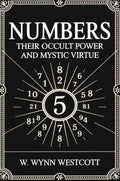 Numbers: their occult power and mystic virtue - Gyan Books | Grocsy