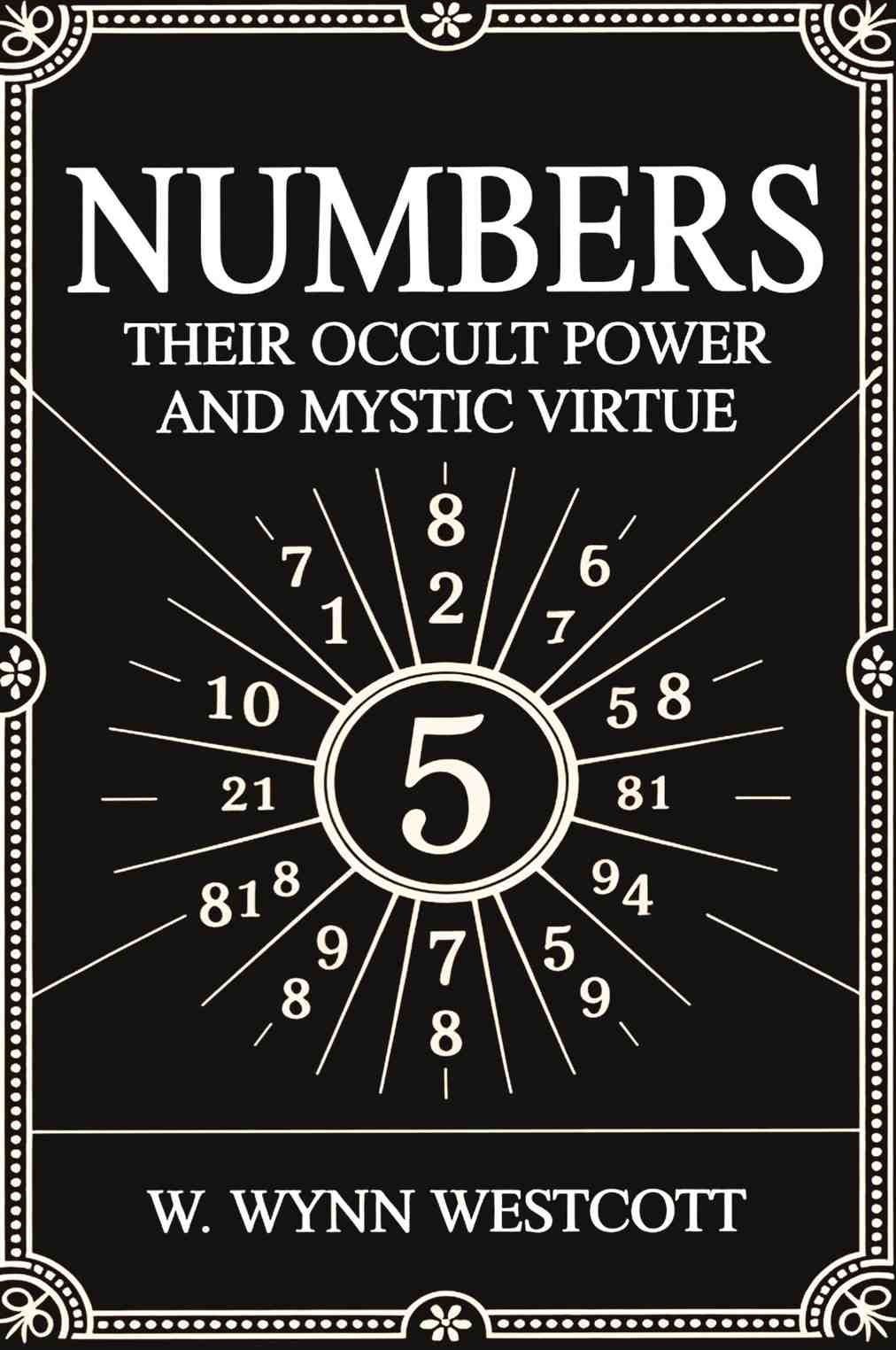 Numbers: their occult power and mystic virtue - Gyan Books | Grocsy