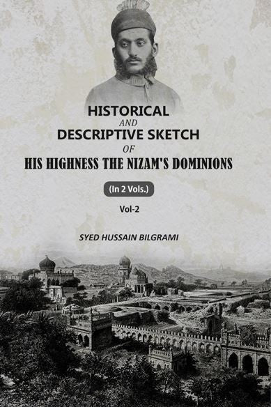 Historical And Descriptive Sketch of His Highness The Nizam'S Dominions (2nd) - Gyan Books | Grocsy