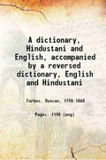 A Dictionary, Hindustani And English: Accompanied By A Reversed Dictionary, English And Hindustani - Gyan Books | Grocsy
