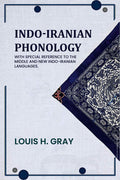 Indo-Iranian phonology: With special reference to the middle and new Indo-Iranian languages. - Gyan Books | Grocsy