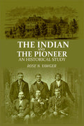 The Indian and the Pioneer: An Historical Study - Gyan Books | Grocsy
