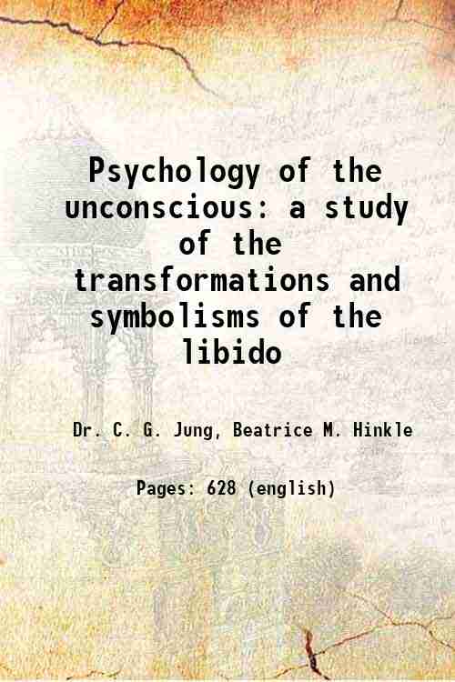Psychology of the unconscious: A study of the transformations and symbolisms of the libido - Gyan Books | Grocsy