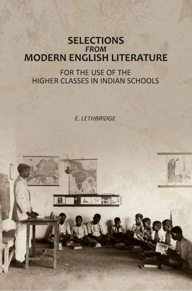 Selections From Modern English Literature : For The Use Of The Higher Classes In Indian Schools - Gyan Books | Grocsy