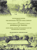 Posthumous papers bequeathed to the honorable the East India Company. And printed by order of the government of Bengal ... Journals of travels in Assam, Burma, Bootan, Affghanistan and the neighbouring countries . - Gyan Books | Grocsy