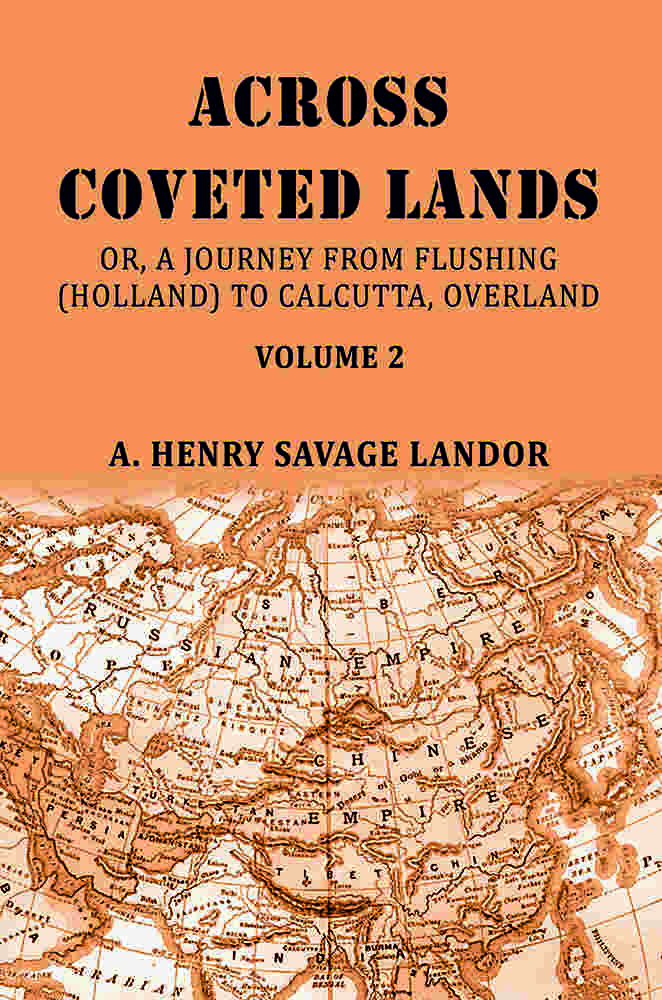 Across Coveted Lands: Or, A Journey From Flushing (Holland) To Calcutta, Overland (2nd) - Gyan Books | Grocsy