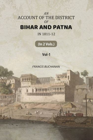 An Account of The District of Bihar And Patna: in 1811-12 (1st) - Gyan Books | Grocsy