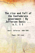 The Rise And Fall Of The Confederate Government (1st) - Gyan Books | Grocsy