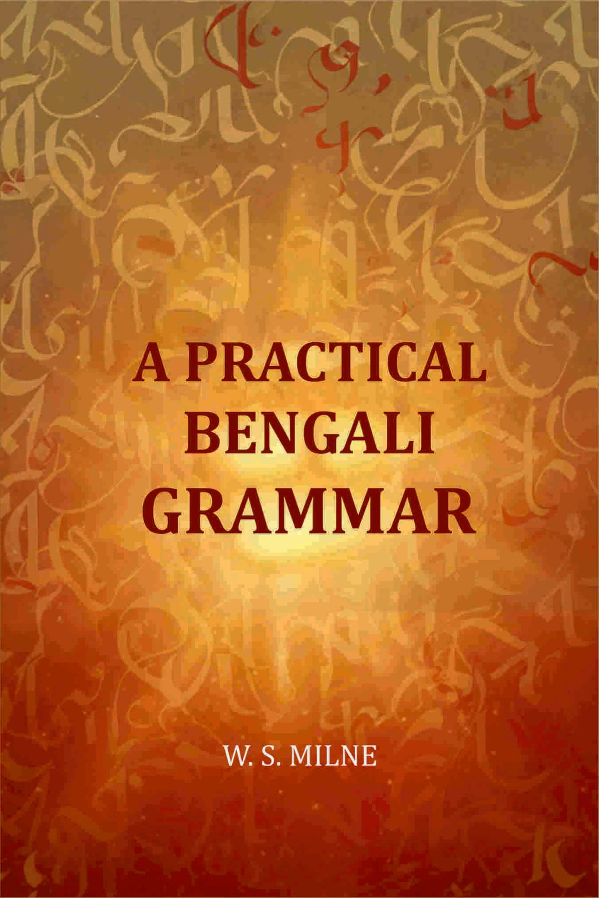 A Practical Bengali Grammar - Gyan Books | Grocsy