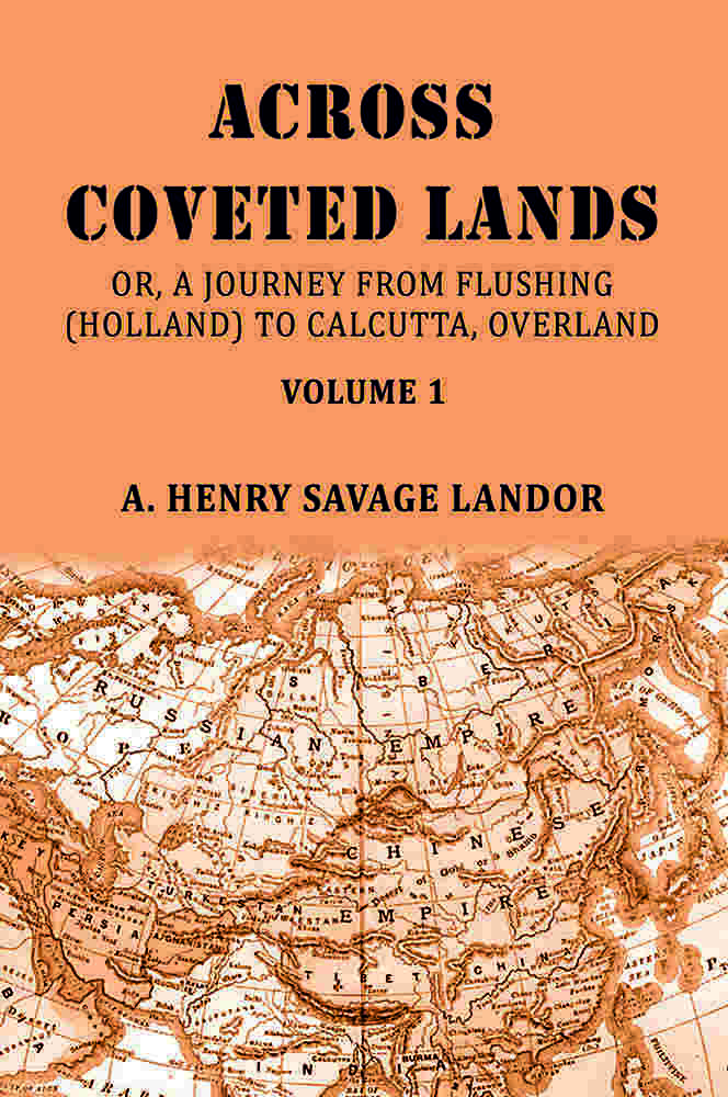 Across Coveted Lands: Or, A Journey From Flushing (Holland) To Calcutta, Overland (1st) - Gyan Books | Grocsy