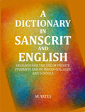 A Dictionary in Sanscrit and English: Designed for the Use of Private Students and of Indian Colleges and Schools - Gyan Books | Grocsy