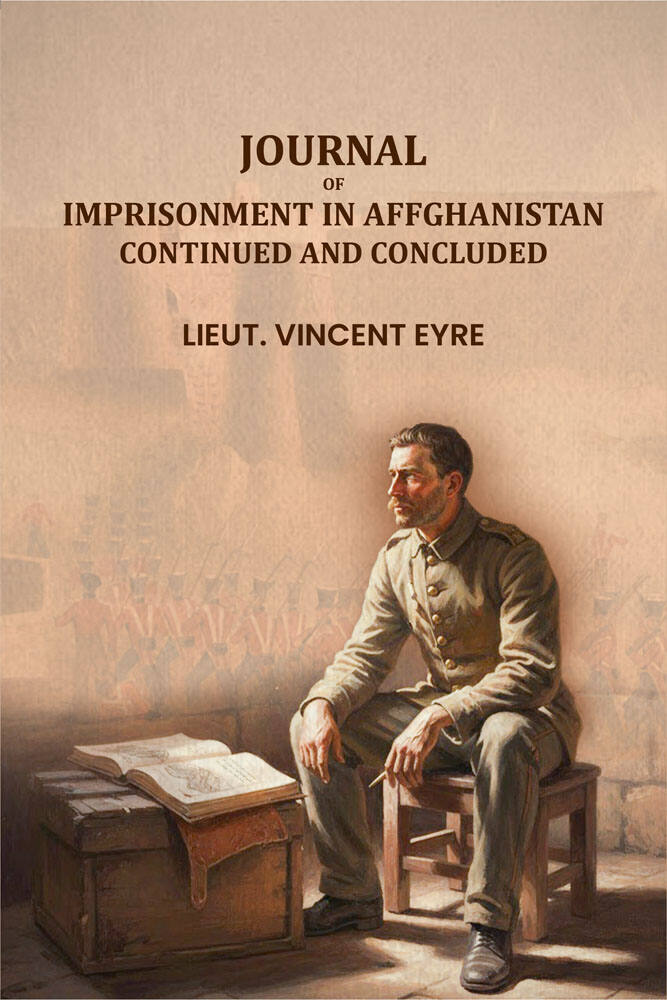 Journal of imprisonment in Affghanistan Continued and concluded - Gyan Books | Grocsy