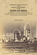 Thoughts on the Effects of the British Government of the State of India: Accompanied with Hints Concerning the Means of Conveying Civil and Religious Instruction to the Natives of That Country - Gyan Books | Grocsy