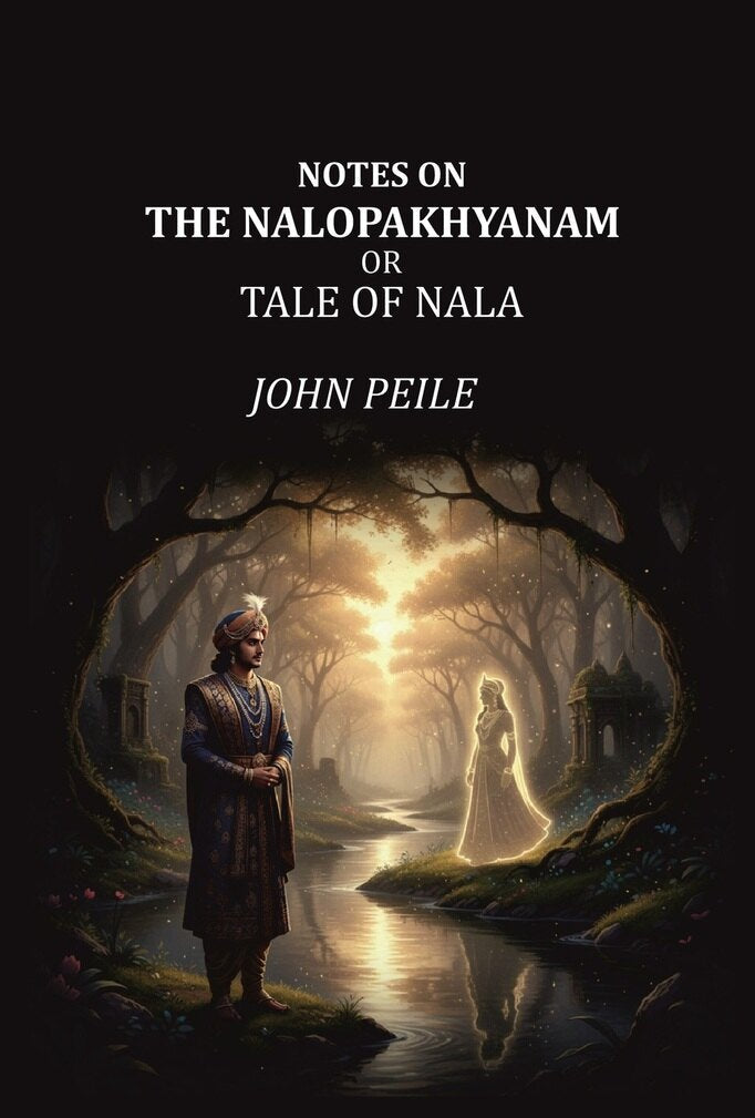 Notes on the Nalopakhyanam: Or Tale of Nala - Gyan Books | Grocsy