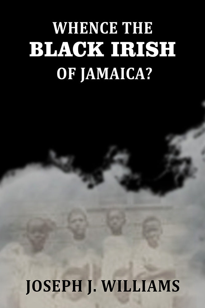 Whence The Black Irish of Jamaica - Gyan Books | Grocsy