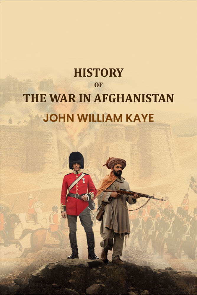 History of the War in Afghanistan (3rd) - Gyan Books | Grocsy