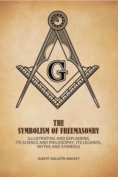The Symbolism Of Freemasonry: Illustrating And Explaining Its Science And Philosophy, Its Legends, Myths And Symbols - Gyan Books | Grocsy