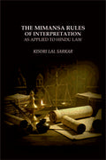 The Mimansa Rules of Interpretation: As Applied to Hindu Law - Gyan Books | Grocsy