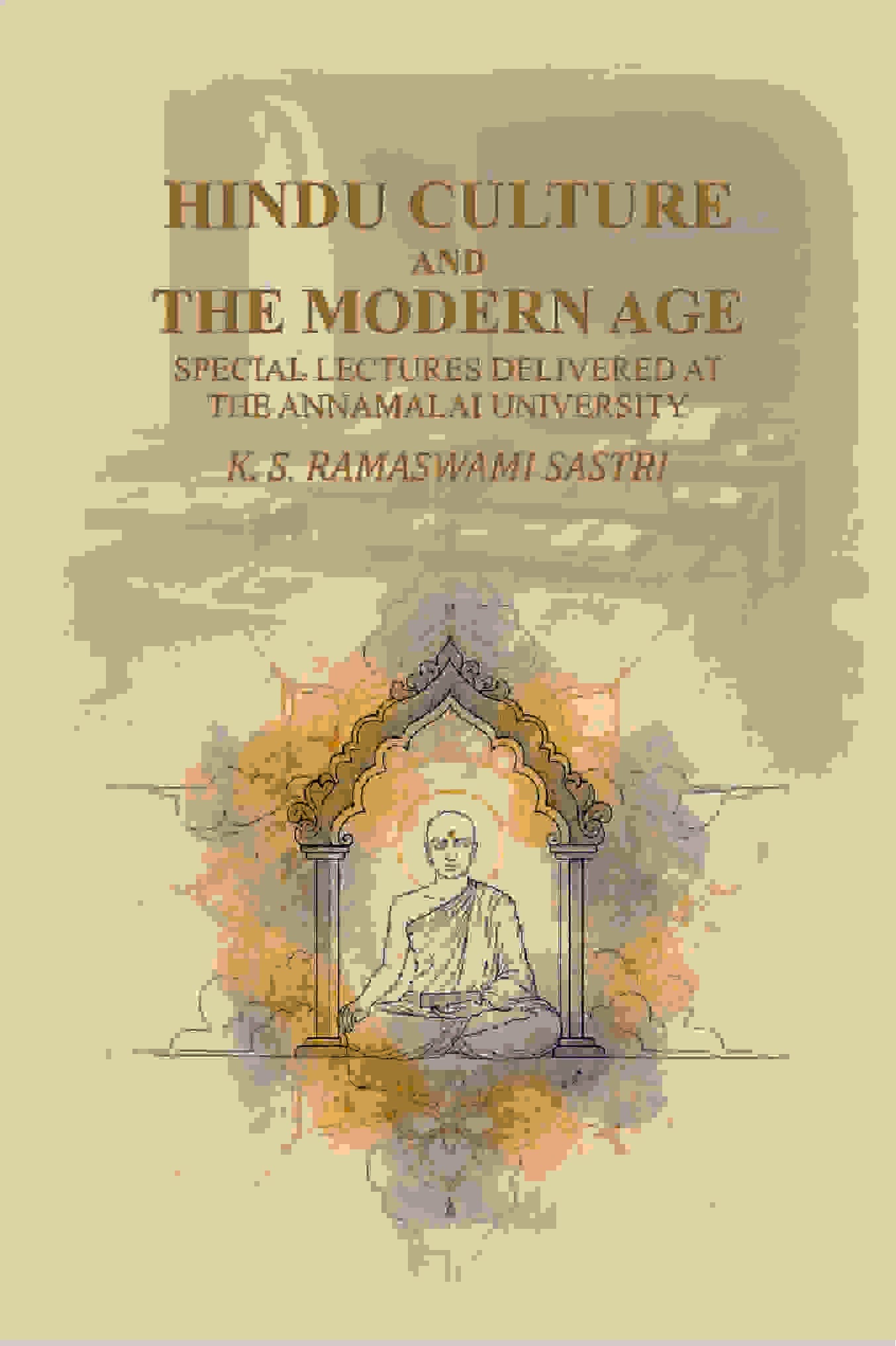 Hindu Culture and the Modern Age: Special Lectures Delivered at the Annamalai University - Gyan Books | Grocsy