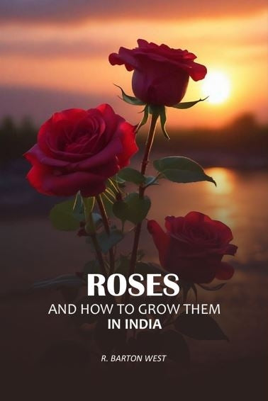 Roses and How to Grow Them In India - Gyan Books | Grocsy