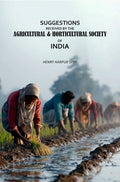 Suggestions Received by the Agricultural & Horticultural Society of India - Gyan Books | Grocsy