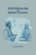 Existentialism and Indian Thought - Gyan Books | Grocsy