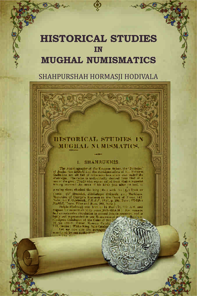 Historical Studies in Mughal Numismatics - Gyan Books | Grocsy