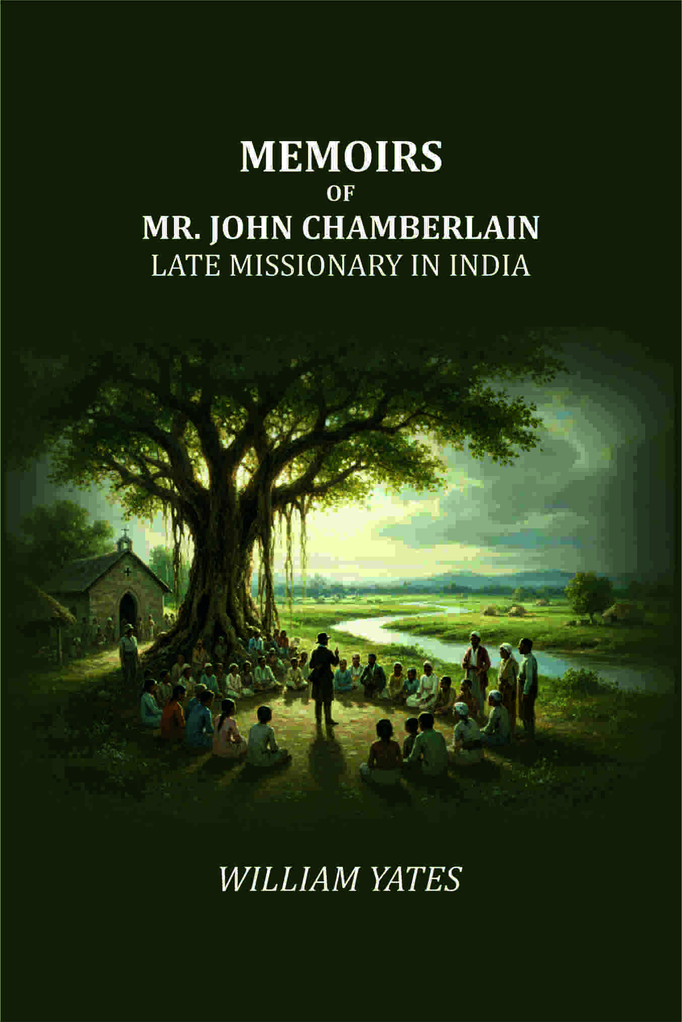 Memoirs of Mr. John Chamberlain: Late Missionary in India - Gyan Books | Grocsy