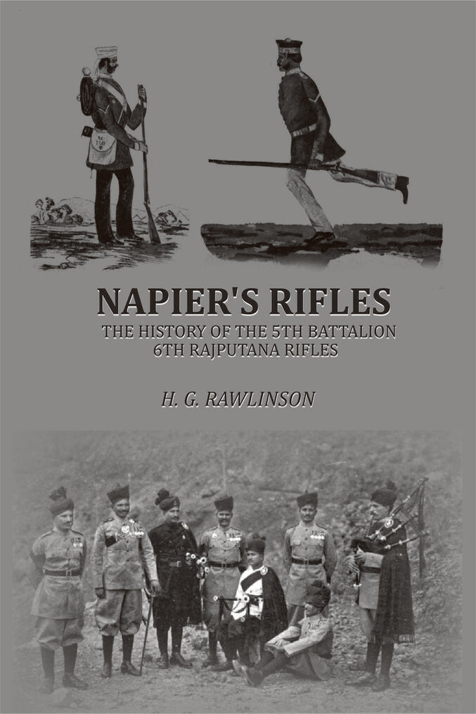 Napier's Rifles: The History of the 5th Battalion, 6th Rajputana Rifles - Gyan Books | Grocsy
