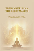 Sri Ramakrishna The Great Master - Gyan Books | Grocsy