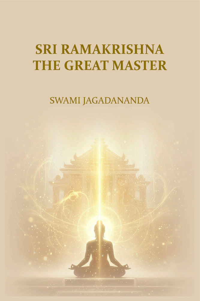 Sri Ramakrishna The Great Master - Gyan Books | Grocsy