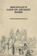 Macaulay's Lays Of Ancient Rome - Gyan Books | Grocsy