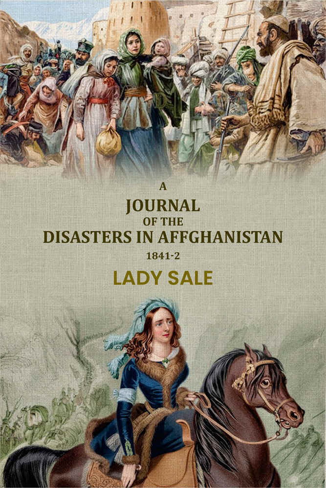 A journal of the disasters in Affghanistan: 1841-2 - Gyan Books | Grocsy