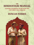 The Hindustani Manual: A Pocket Companion For All Those Who Visit India In Any Capacity - Gyan Books | Grocsy